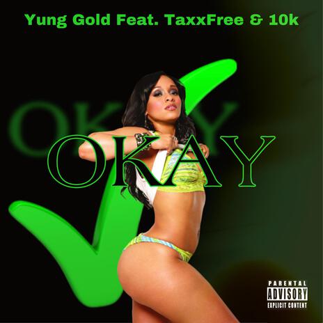 Okay ft. TaxxFree & 10k | Boomplay Music