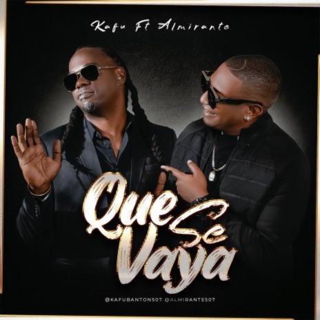 Que se Vaya ft. Almirante | Boomplay Music