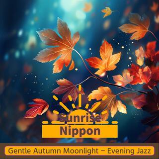 Gentle Autumn Moonlight-Evening Jazz