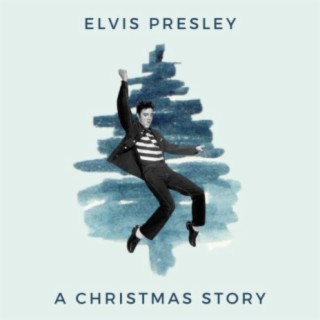 Elvis Presley - A Christmas Story