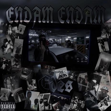 Endam endam | Boomplay Music