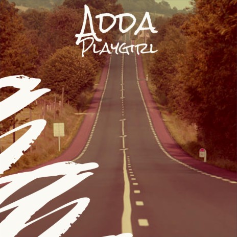 Adda Playgirl | Boomplay Music