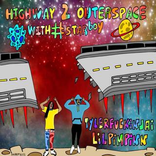 HIGHWAY 2 OUTERSPACE WITH STARBOY!