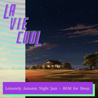 Leisurely Autumn Night Jazz ~ Bgm for Sleep