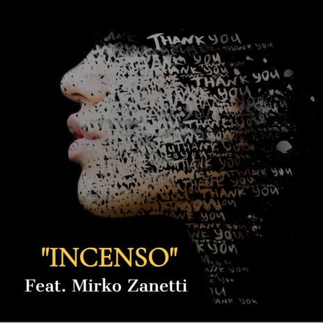 Incenso ft. Mirko Zanetti