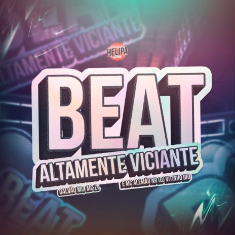 Beat Altamente Viciante ft. DJ VITINHO BR, GALVÃO MC & MC ALEMÃO NR | Boomplay Music