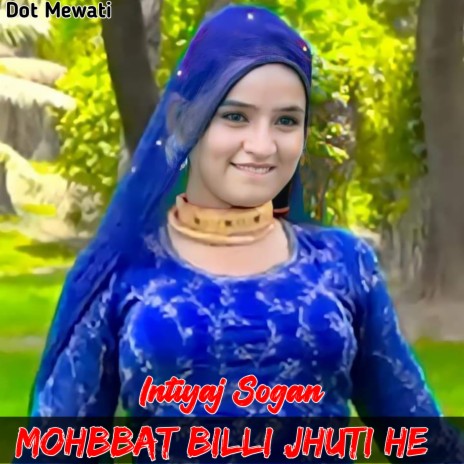 Mohbbat Billi Jhuti He | Boomplay Music