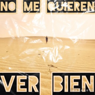 NO ME QUIEREN VER BIEN (Radio Edit)