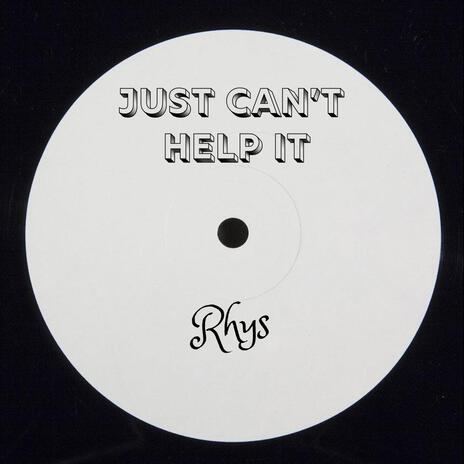 Just Can't Help It | Boomplay Music