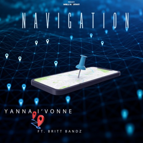 Navigation ft. Yanna I'vonne & Britt Bandz | Boomplay Music