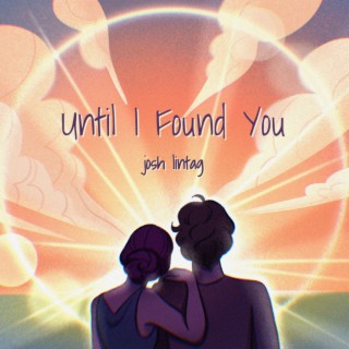 Until I Found You