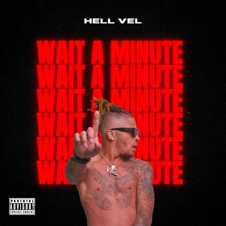 Wait A Minute | Boomplay Music