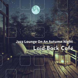 Jazz Lounge on an Autumn Night