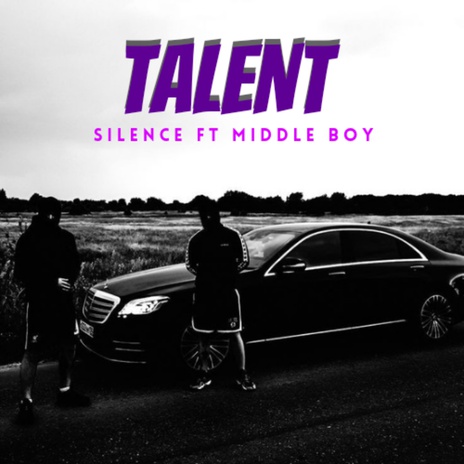 Talent ft. Middle Boy | Boomplay Music