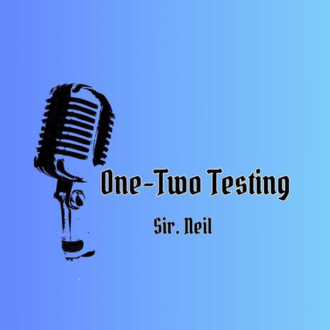 One Two Testing | Boomplay Music