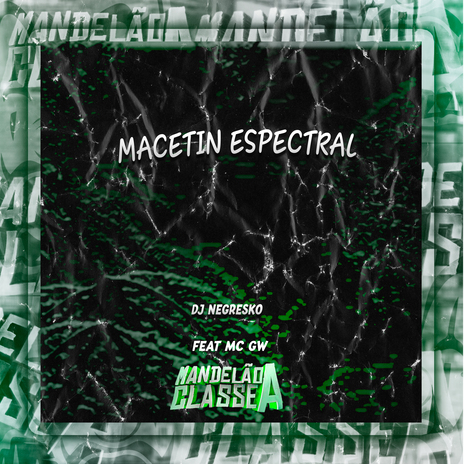 Macetin Espectral ft. MC GW | Boomplay Music