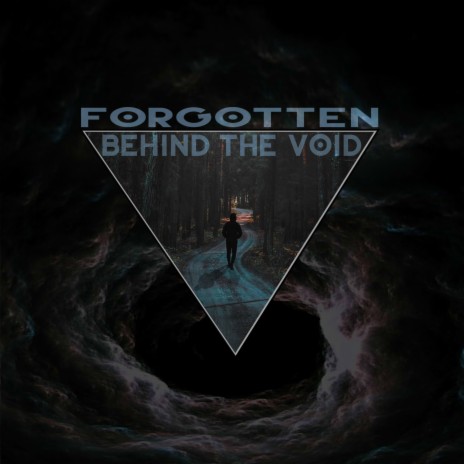 Forgotten Behind The Void | Boomplay Music