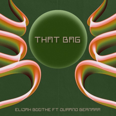That Bag ft. Durand Bernarr | Boomplay Music