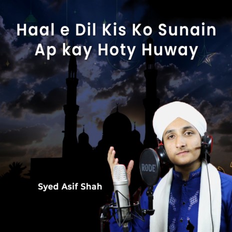 Haal e Dil Kis Ko Sunain Ap Kay Hoty Huway | Boomplay Music