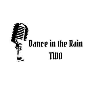 Dance in the Rain Two