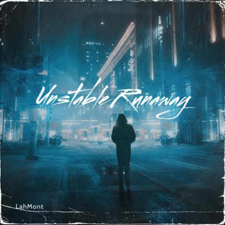 Unstable Runaway | Boomplay Music