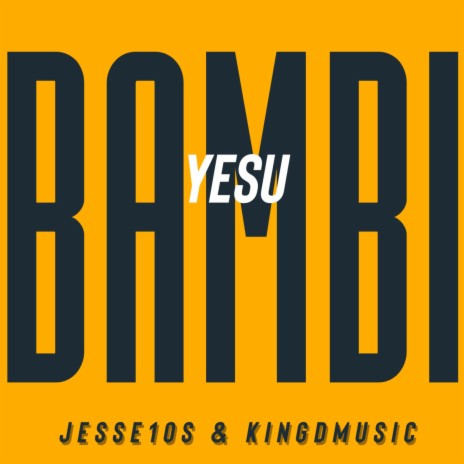 Yesu Bambi (Acoustic) ft. Kingdmusic | Boomplay Music