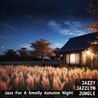 Jazz for a Smelly Autumn Night