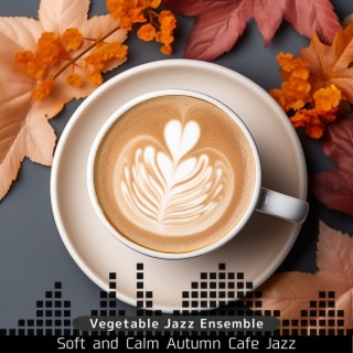 Soft and Calm Autumn Cafe Jazz