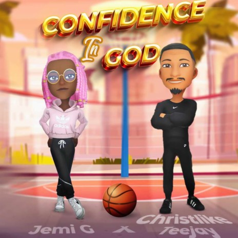 Confidence in God ft. Christlike Teejay | Boomplay Music