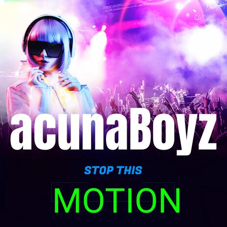 Stop this Motion | Boomplay Music