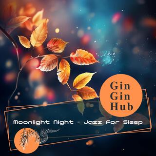 Moonlight Night-Jazz for Sleep