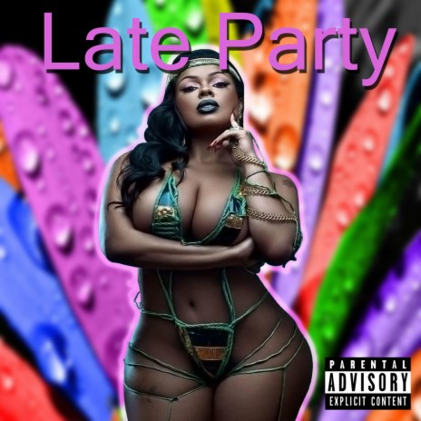 Late Party | Boomplay Music