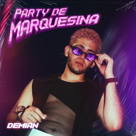 Party de marquesina | Boomplay Music