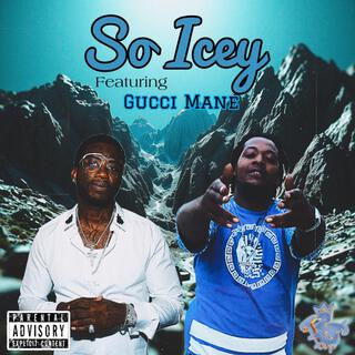 So Icey (feat. Gucci Mane)