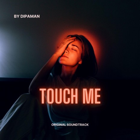TOUCH ME | Boomplay Music