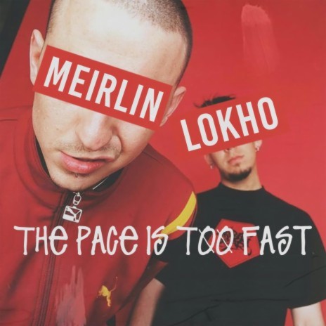 The Pace Is Too Fast ft. Meirlin.