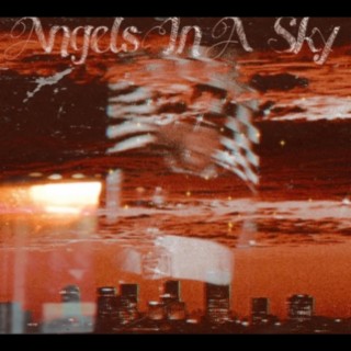 Angels In A Sky (The Cessation)