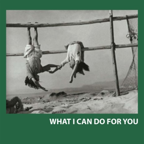 What I Can Do For You ft. Alex Goroshko