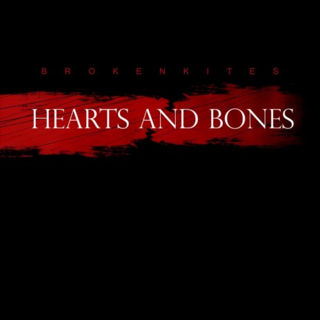 Hearts and Bones | Boomplay Music