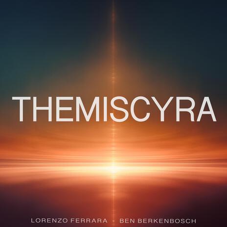 Themiscyra ft. Ben Berkenbosch & Ron Snijders | Boomplay Music