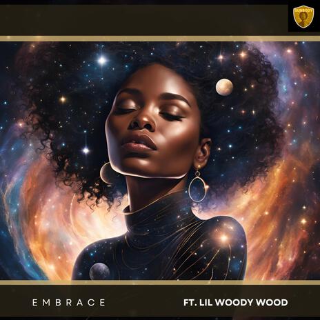 Embrace ft. Lil Woody Wood