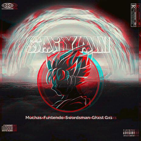 Saiyan ft. Funtendo, Swordsman & Ghxst Gxs | Boomplay Music