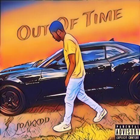 Out of time | Boomplay Music