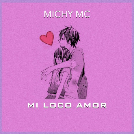 Mi Loco Amor | Boomplay Music