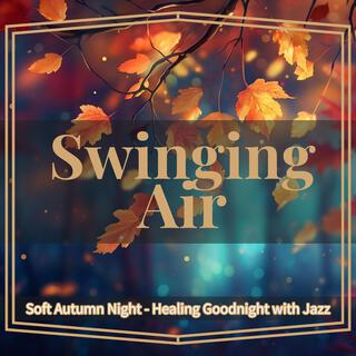 Soft Autumn Night-Healing Goodnight with Jazz