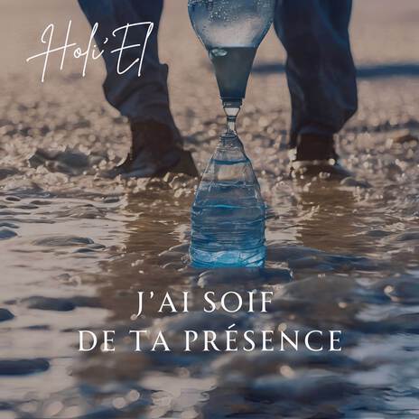 J’ai soif de Ta présence | Boomplay Music