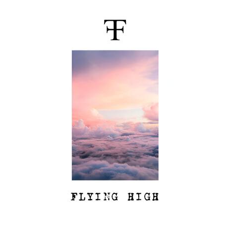 Flying High | Boomplay Music