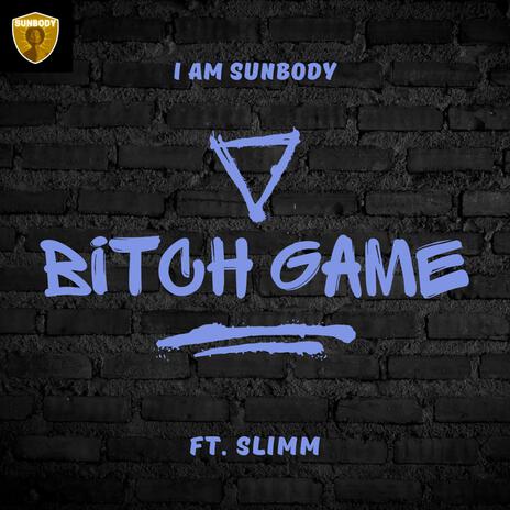 Bitch Game ft. Slimm