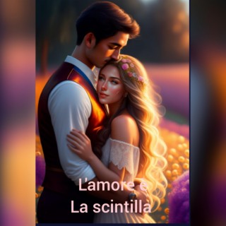 L'amore è scintilla