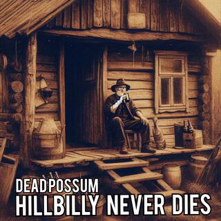 Hillbilly Never Dies